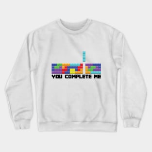 You Complete Me Crewneck Sweatshirt